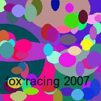 fox racing 2007